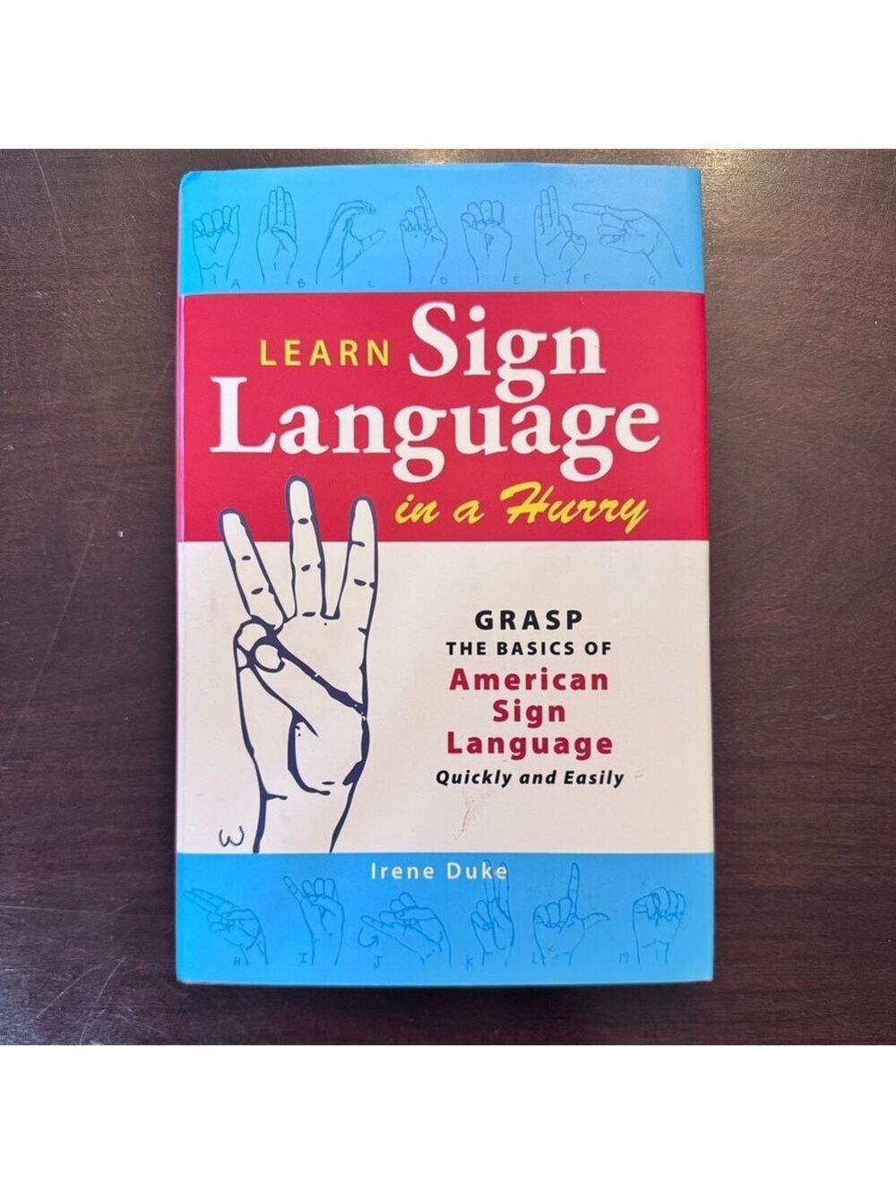 Learn Sign Language in a Hurry Book by Irene Duke